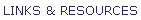 LINKS & RESOURCES